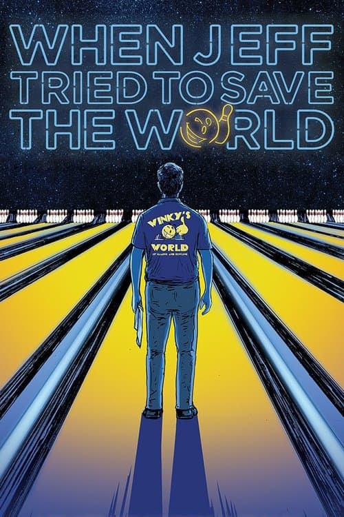 When Jeff Tried to Save the Worldのポスター