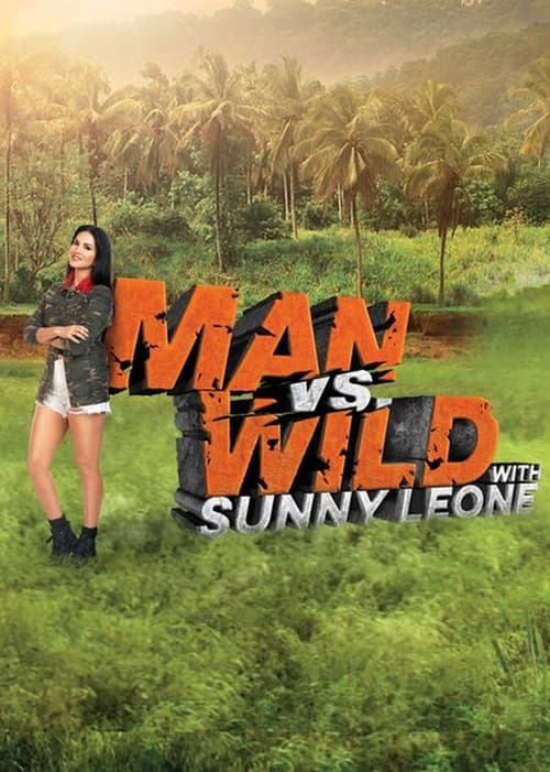 Man vs Wild with Sunny Leoneのポスター
