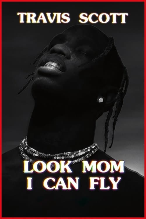Travis Scott: Look Mom I Can Flyのポスター