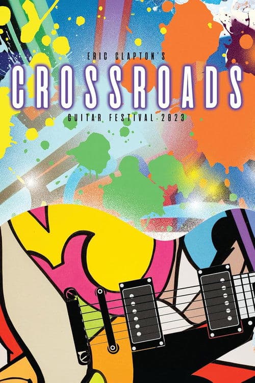 Eric Clapton’s Crossroads Guitar Festival 2023のポスター