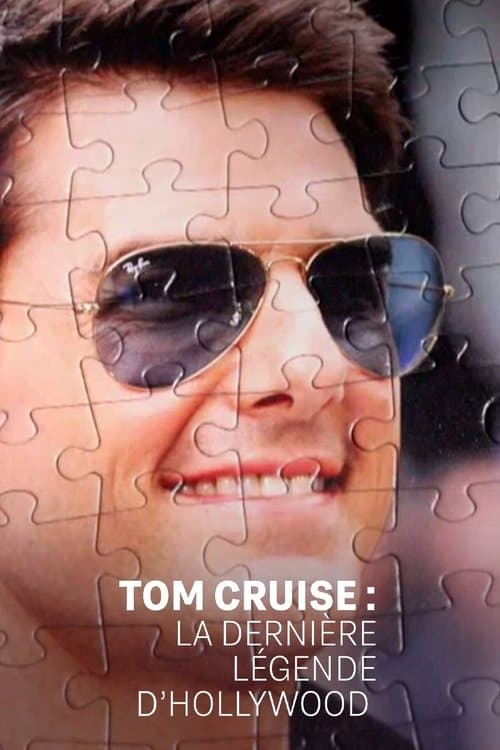 Tom Cruise : la dernière légende d'Hollywoodのポスター