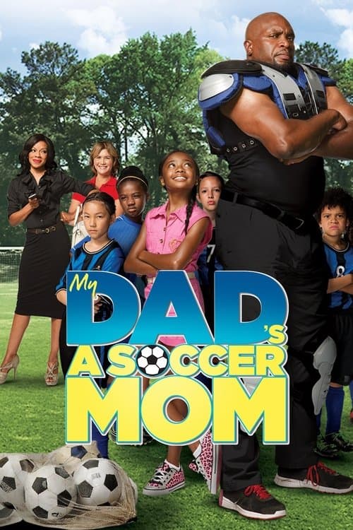 My Dad's a Soccer Momのポスター