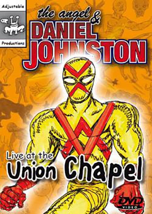 The Angel and Daniel Johnston: Live at the Union Chapelのポスター