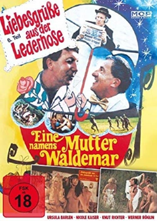 Liebesgrüße aus der Lederhose 6: Eine Mutter namens Waldemarのポスター