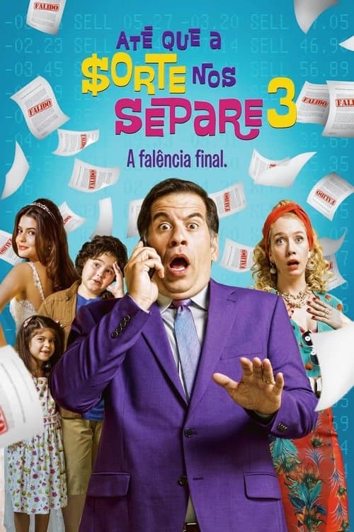 Até Que a Sorte nos Separe 3: A Falência Finalのポスター