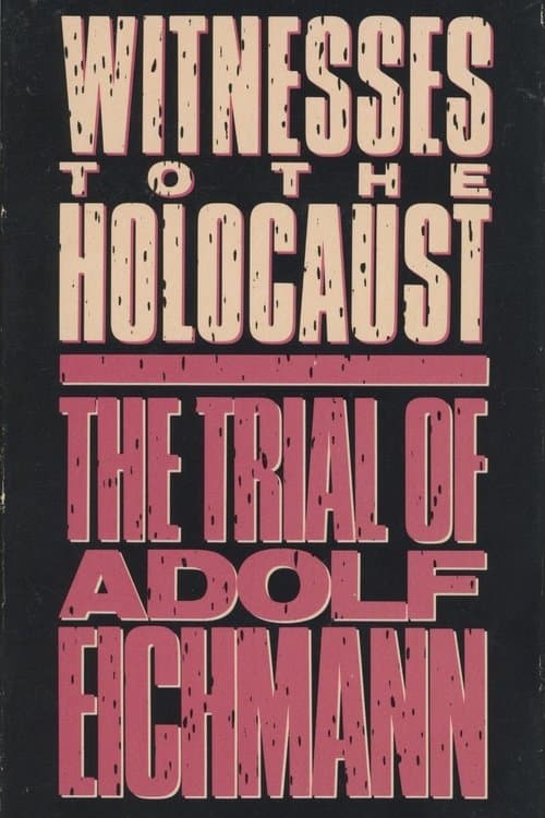 Witnesses to the Holocaust: The Trial of Adolf Eichmannのポスター