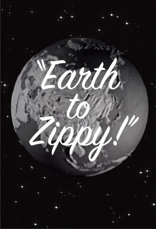 Earth to Zippy!のポスター