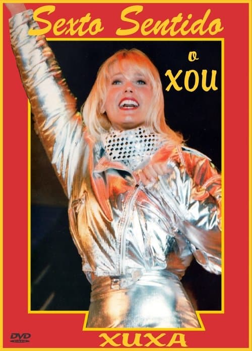 Xuxa: Sexto Sentido O Xouのポスター