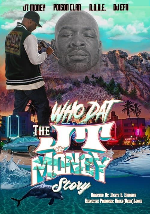 "Who Dat" The JT Money Storyのポスター