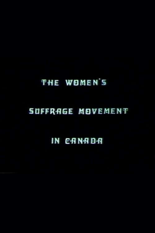 The Women's Suffrage Movement In Canadaのポスター