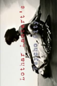 Lost and Found in Underground: Lothar Lambert's Psycho Cityのポスター