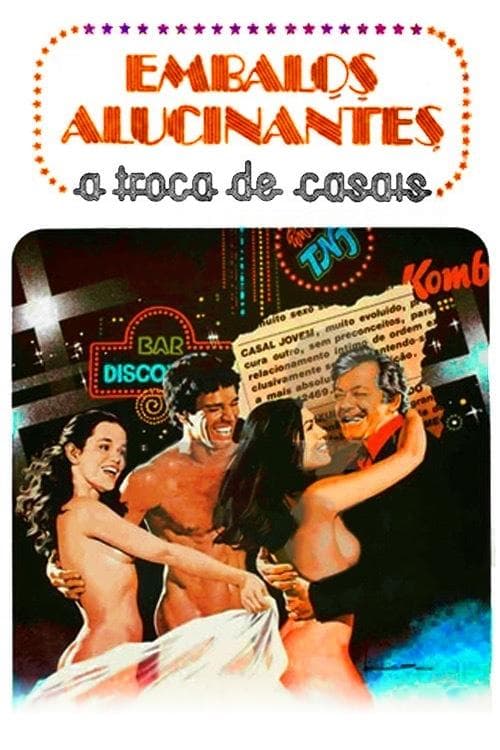 Embalos Alucinantes: A Troca de Casaisのポスター