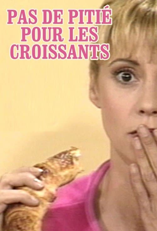 Pas de pitié pour les croissantsのポスター