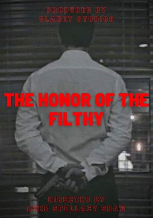 The Honor of the Filthyのポスター