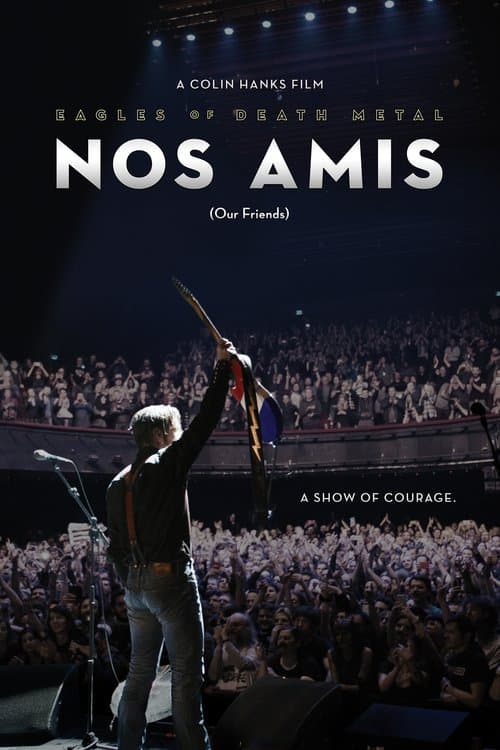 Eagles of Death Metal: Nos Amis (Our Friends)のポスター