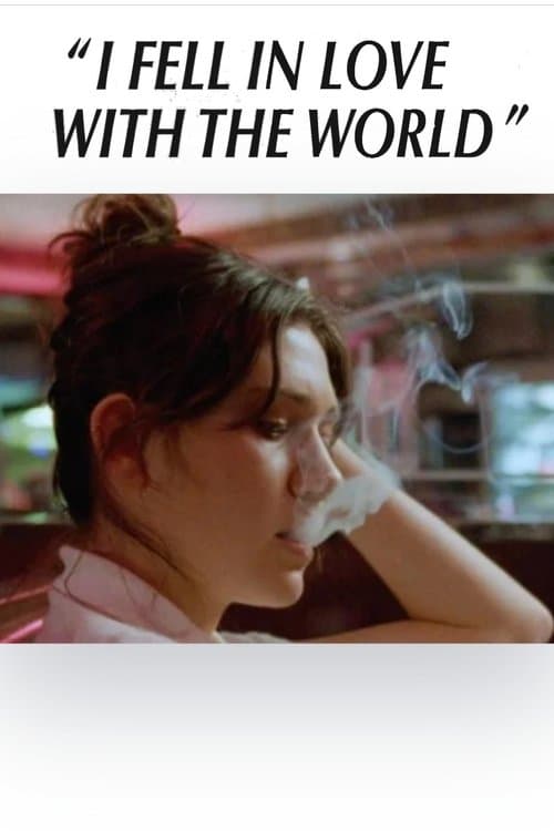 "I Fell in Love With the World"のポスター