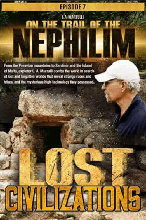 On the Trail of the Nephilim: Episode 7 - Lost Civilizationsのポスター