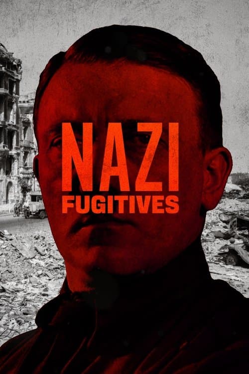 Nazi Fugitivesのポスター