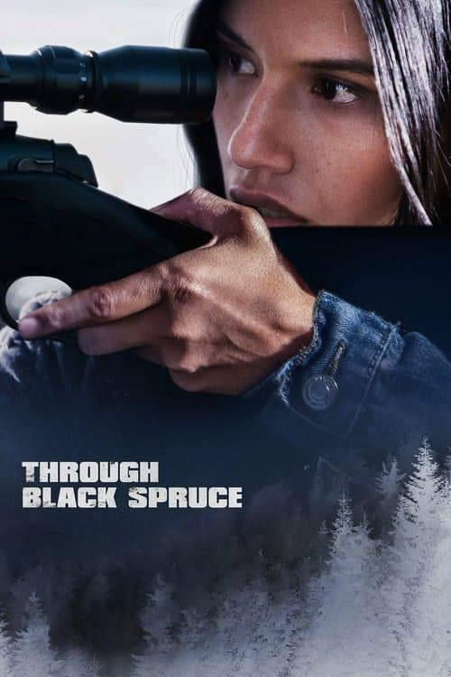 Through Black Spruceのポスター