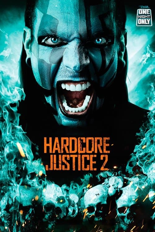 TNA One Night Only: Hardcore Justice 2のポスター