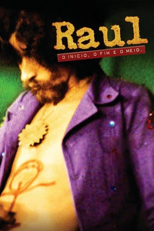 Raul: O Início, o Fim e o Meioのポスター