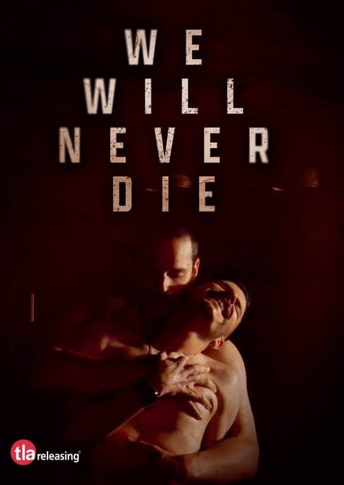 We Will Never Dieのポスター