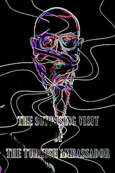 A török nagykövet megdöbbentő látogatásaのポスター