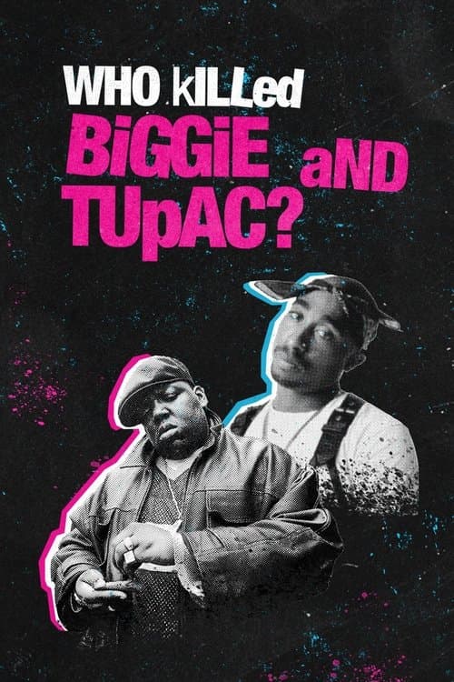 Who Killed Biggie and Tupac?のポスター