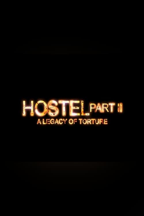 Hostel Part II: A Legacy of Tortureのポスター