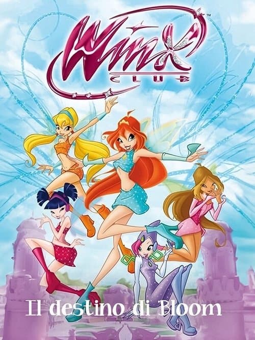 Winx Club - Il destino di Bloomのポスター