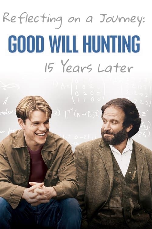 Reflecting On A Journey: Good Will Hunting 15 Years Laterのポスター