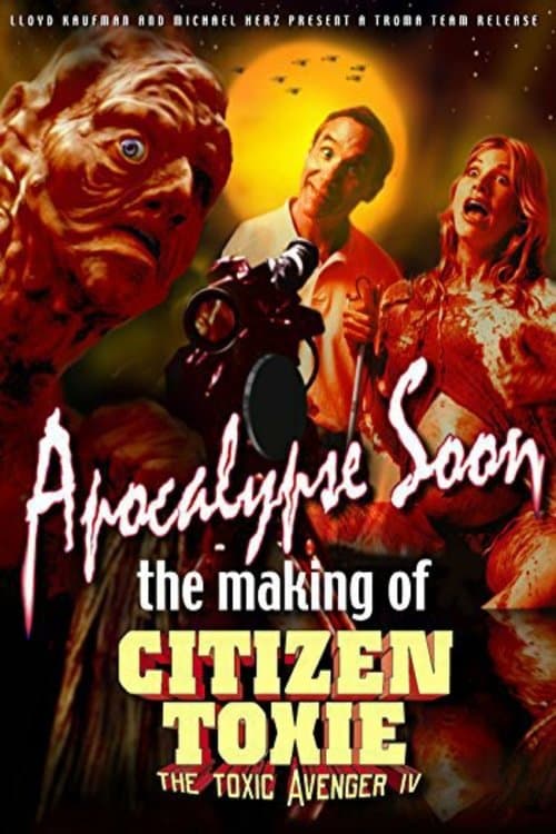 Apocalypse Soon: The Making of 'Citizen Toxie'のポスター