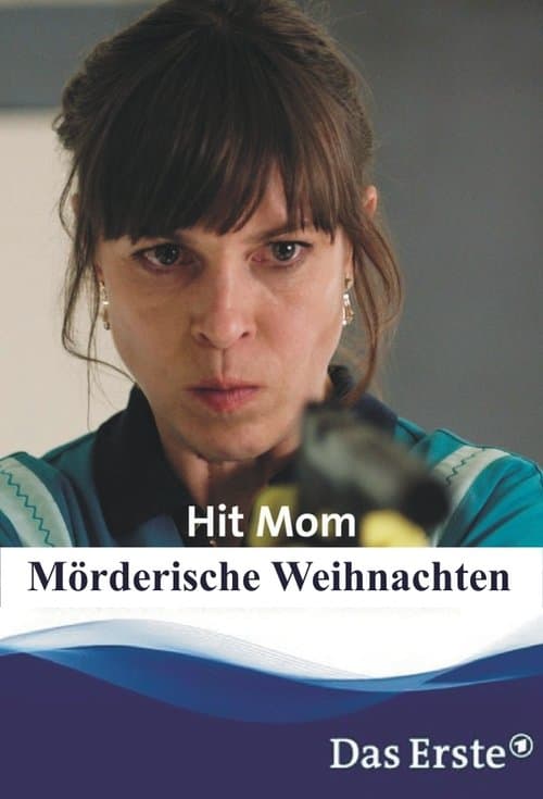 Hit Mom – Mörderische Weihnachtenのポスター