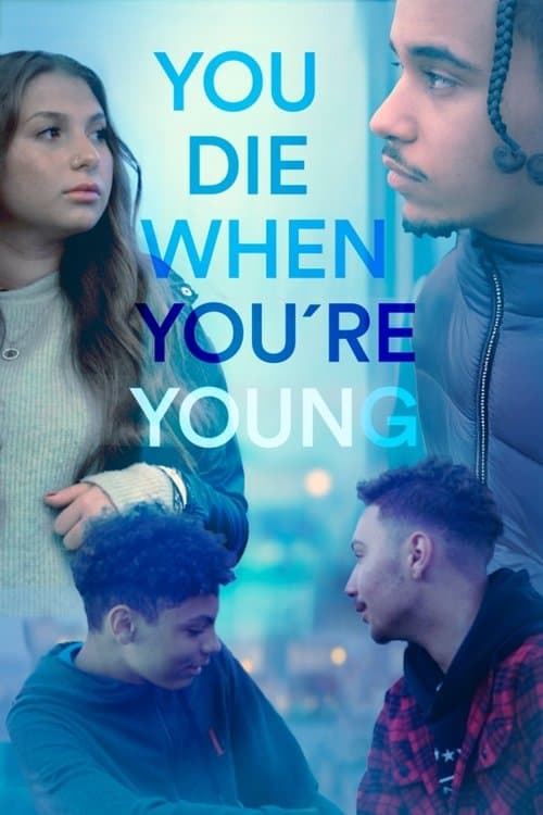 You die when you're youngのポスター