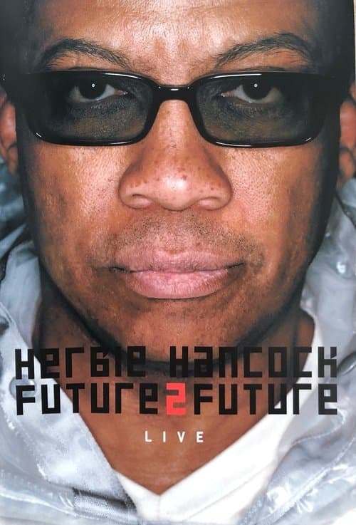 Herbie Hancock  Future2future Liveのポスター
