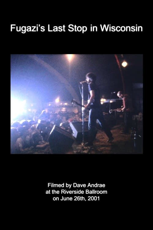 Fugazi's Last Stop in Wisconsinのポスター