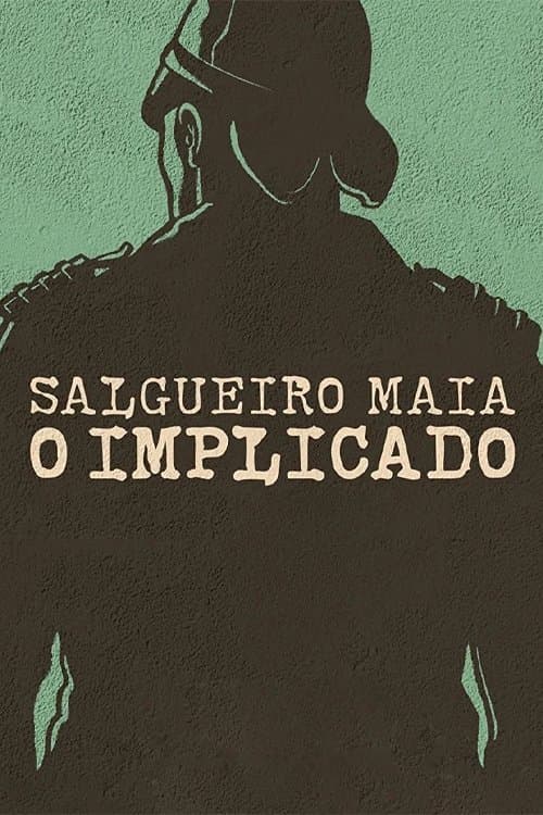 Salgueiro Maia - O Implicadoのポスター
