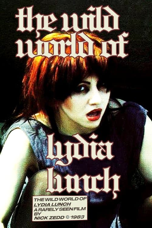 The Wild World of Lydia Lunchのポスター