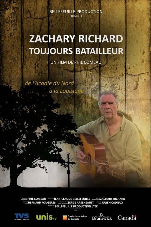 Zachary Richard, toujours batailleurのポスター