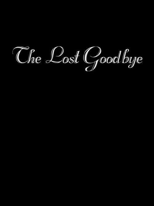 The Lost Goodbyeのポスター