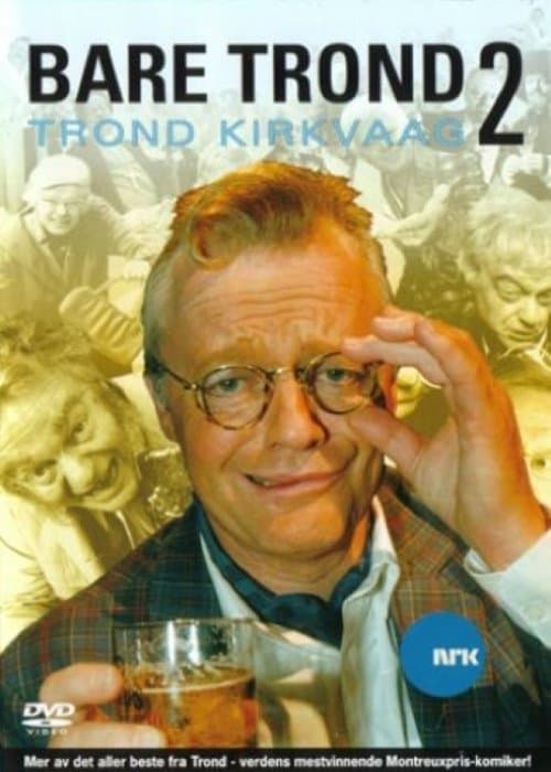 Trond Kirkvaag - Bare Trond 2のポスター