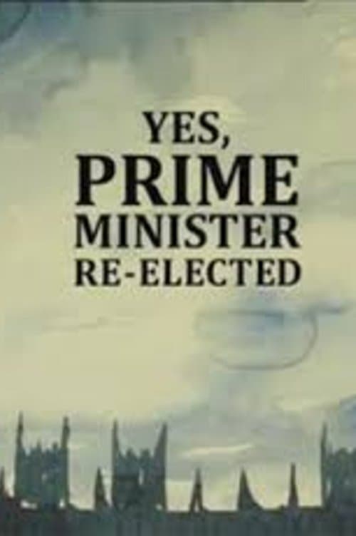 Yes, Prime Minister: Re-electedのポスター