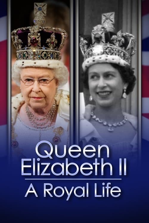 Queen Elizabeth II: A Royal Life - A Special Edition of 20/20のポスター