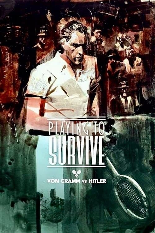 Playing to Survive: Von Cramm vs. Hitlerのポスター