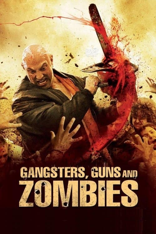 Gangsters, Guns and Zombiesのポスター