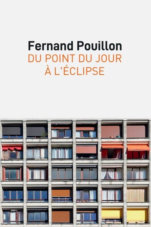 Fernand Pouillon, du point du jour à l’éclipseのポスター
