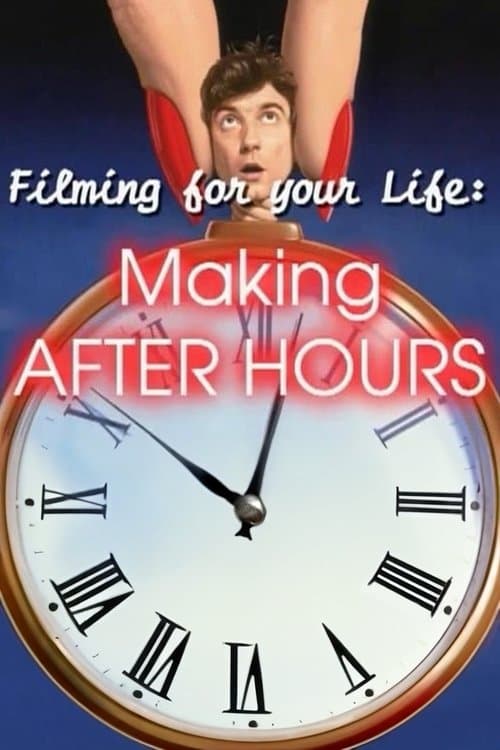 Filming for Your Life: Making After Hoursのポスター