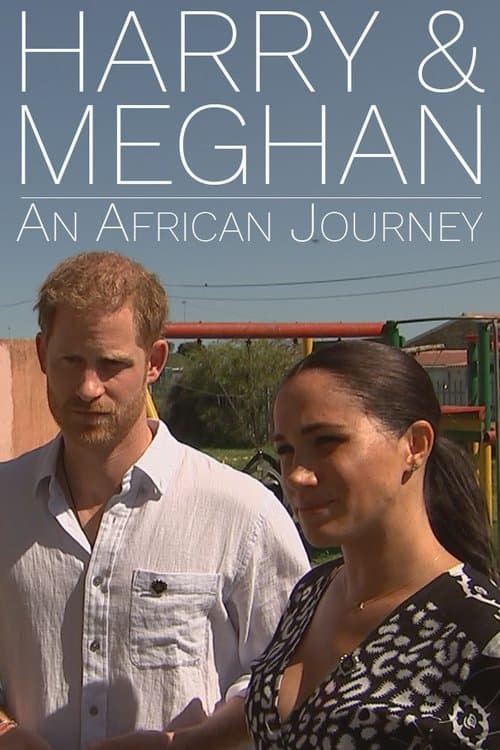 Harry and Meghan: An African Journeyのポスター