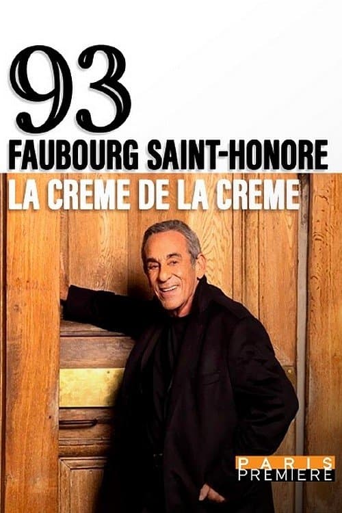 93, Faubourg Saint-Honoré : la crème de la crèmeのポスター
