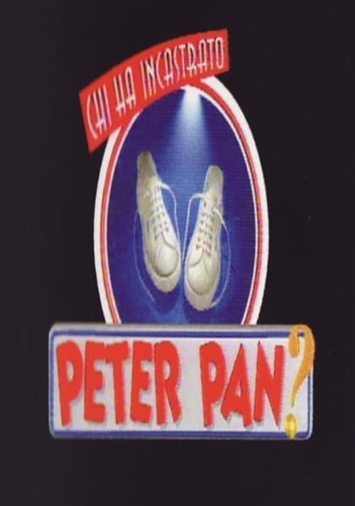 Chi ha incastrato Peter Pan?のポスター